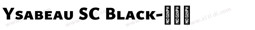 Ysabeau SC Black字体转换
